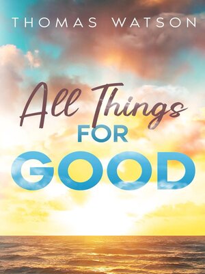 cover image of All Things for Good